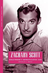 Zachary Scott Hollywood's Sophisticated Cad