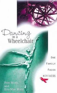 Dancing in a Wheelchair : One Family Faces HIV/AIDS