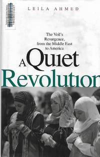 A Quiet Revolution, The Veil's Resurgence, from the Middle East to America