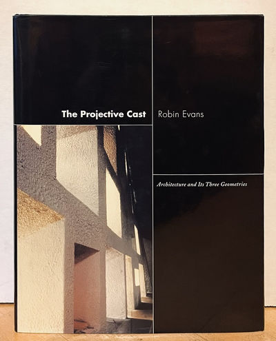 The Projective Cast: Architecture and Its Three Geometries