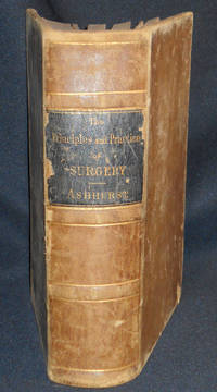 cover of The Principles and Practice of Surgery by John Ashhurst, Jr.; Second Edition enlarged and thoroughly revised