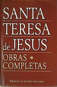 Santa Teresa de Jesús. Obras Completas.