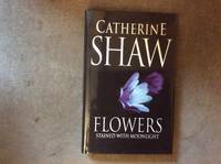 Flowers Stained With Moonlight     ******SIGNED UK HB 1/1****
