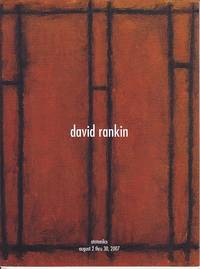 DAVID RANKIN Exhibition Catalogue at Boltax Gallery, August 2 Thru 30, 2007