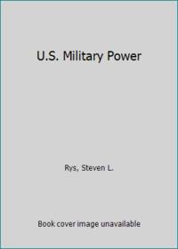 U.S. Military Power