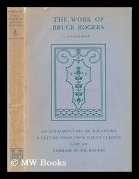 The work of Bruce Rogers, jack of all trades, master of one : a catalogue of an exhibition...