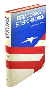 Democracy's Stepchildren: A Study of Need and Belief