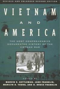 Vietnam and America : The Most Comprehensive Documented History of the Vietnam War