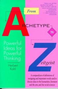 From Archetype to Zeitgeist : Powerful Ideas for Powerful Thinking