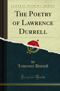 The Poetry of Lawrence Durrell Classic Reprint