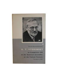 Text of a Speech Delivered by A. Y. Vyshinsky in Committee III of the General Assembly of the United Nations, November 6, 1946 by Vyshinsky, A[ndrey]. Y - 1946