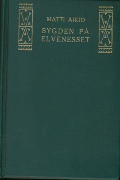 Bygden på Elvenesset. Forord av Regine Normann.