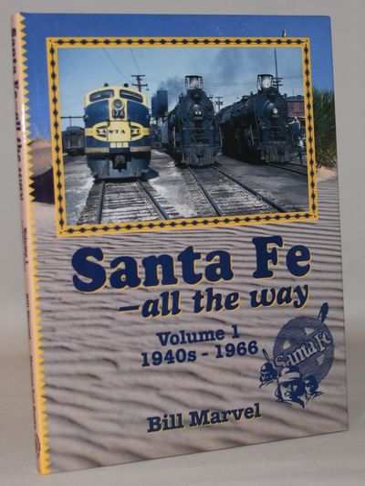Santa Fe - All the Way, Vol. 1: 1940s-1966.