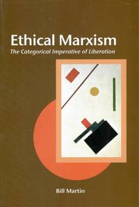 Ethical Marxism: The Categorical Imperative of Liberation (Creative Marxism)