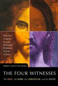 The Four Witnesses: The Rebel, the Rabbi, the Chronicler, and the Mystic