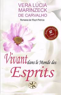 Vivant dans le Monde des Esprits