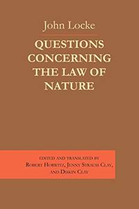 Questions Concerning the Law of Nature by John Locke