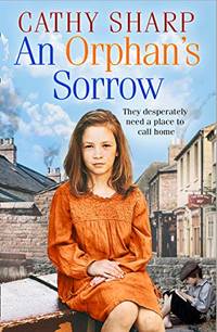 An Orphan&acirc;s Sorrow: A heartbreaking and emotional saga about orphans (Button...