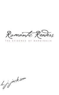 Romantic Readers: The Evidence of Marginalia