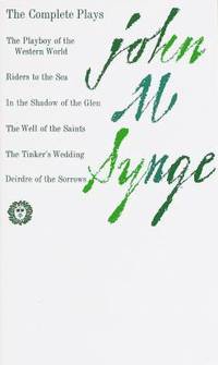 The Complete Plays of John M. Synge by John M. Synge - 1960