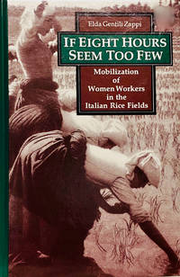 If Eight Hours Seem Too Few by Elda Gentili Zappi - First Ed./First Printing - 1991 - from 2ndHandBooks.com (SKU: AA-HC-11523)