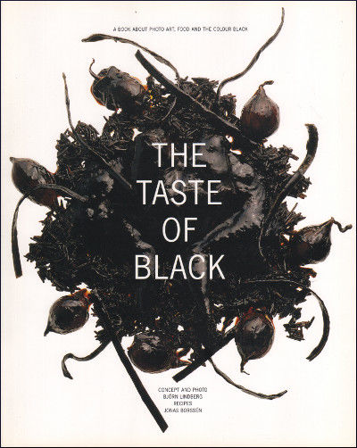 THE TASTE OF BLACK. A book about photo art, food…