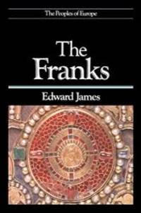 The Franks (The Peoples of Europe) by Edward James - 1991-03-08