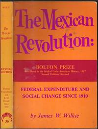 image of The Mexican Revolution: Federal Expenditure and Social Change Since 1910
