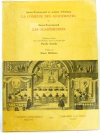 SAINT-EVREMOND et comte d'ETELAN : LA COMEDIE DES ACADEMICIENS. SAINT-EVREMOND : LES...