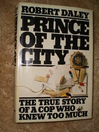 Prince of the City - First Edition  1979 by Robert Daley - 1979