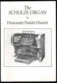 The Schulze Organ in Doncaster Parish Church