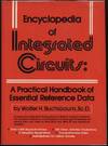 Encyclopedia of Integrated Circuits: A Practical Handbook of Essential Reference Data