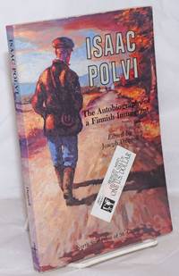 image of Isaac Polvi: The Autobiograpy of a Finnish Immigrant