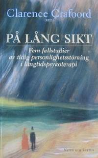 På lång sikt. Fem fallstudier av tidig…