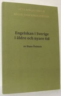 Engelskan i Sverige i äldre och nyare tid.