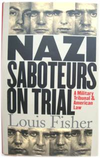 Nazi Saboteurs on Trial: A Military Tribunal and American Law