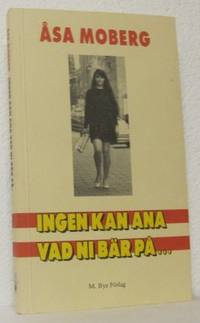 Ingen kan ana vad ni bär på... Artiklar 1968-1993.