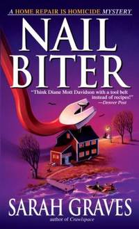 Nail Biter: A Home Repair Is Homicide Mystery by Graves, Sarah - 2006