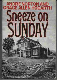 SNEEZE ON SUNDAY by Norton, Andre; Hogarth, Grace Allen - 1992