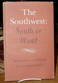 The Southwest: South or West? by Frank E Vandiver - First Edition - 1975 - from Old Saratoga Books (SKU: 26331)