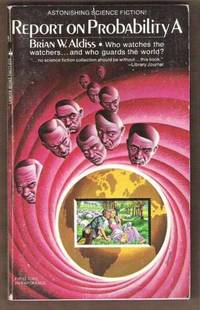 REPORT ON PROBABILITY A by Brian W Aldiss - Paperback - First Edition - 1968 - from Riverwood's Books (SKU: 8820)