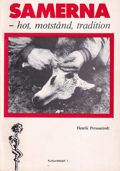 Samerna. Hot, motstånd, tradition. [Utg. av]…