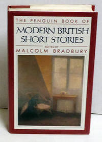 The Penguin Book of Modern British Short Stories by Ed Malcolm - 1st Edition - 1987 - from citynightsbooks (SKU: 8860)