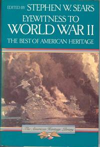 cover of Eyewitness to World War II - The Best American Heritage