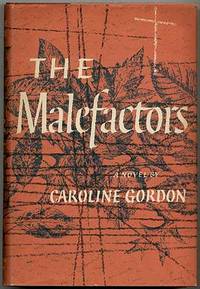 The Malefactors by Caroline GORDON - First Edition - 1956 - from Between the Covers- Rare Books, Inc. ABAA (SKU: 412575)