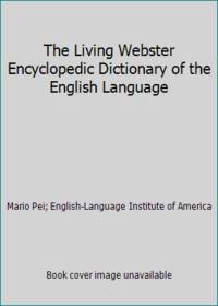 The Living Webster Encyclopedic Dictionary of the English Language