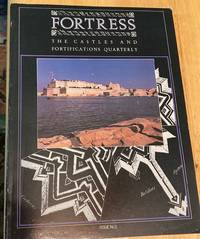 Fortress The Castles and Fortifications Quarterly Issue No 3 November  1989 by Saunders, Andrew (editor)  Roger Mercer, Quentin Hughes, Ken Barton, David Clarke, Alan Rudd, Peter Kent, Timothy Darvill - 1989