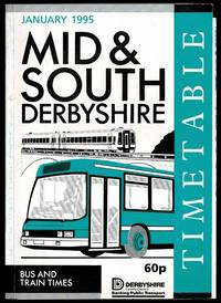 Mid &amp; South Derbyshire Timetable: Bus and Train Times January 1995 by Derbyshire County Council - 1995