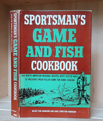 The Sportsman's Game and Fish Cookbook