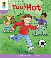 Oxford Reading Tree Biff, Chip and Kipper Stories Decode and Develop: Level 1+: Too Hot